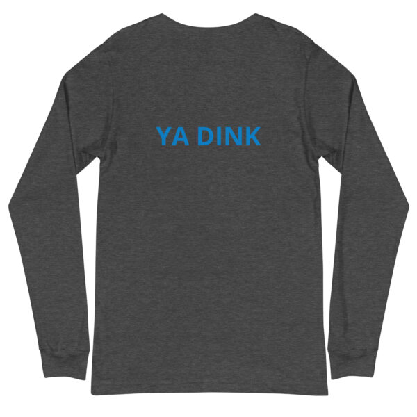 PICKLEBALL GENT YA DINK UNISEX LONG SLEEVE TEE - Image 4